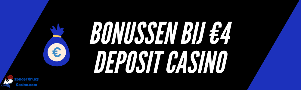 Bonussen bij €4 Deposit Casino